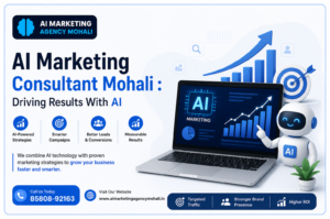 AI Marketing Consultant Mohali : Driving Results With AI